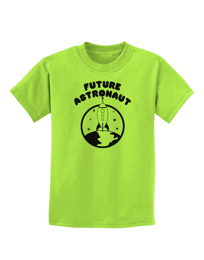 Future Astronaut Childrens T-Shirt-Childrens T-Shirt-TooLoud-Lime-Green-X-Small-Davson Sales