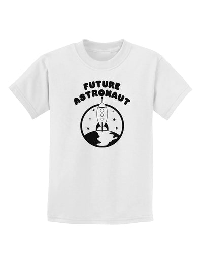 Future Astronaut Childrens T-Shirt-Childrens T-Shirt-TooLoud-White-X-Small-Davson Sales