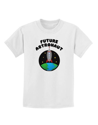 Future Astronaut Color Childrens T-Shirt-Childrens T-Shirt-TooLoud-White-X-Small-Davson Sales