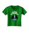 Future Astronaut Color Toddler T-Shirt Dark-Toddler T-Shirt-TooLoud-Clover-Green-2T-Davson Sales