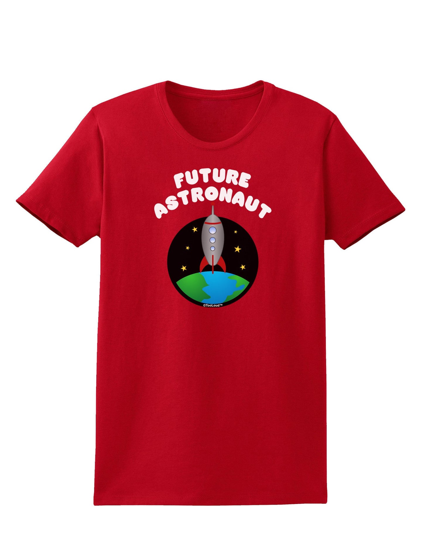Future Astronaut Color Womens Dark T-Shirt-TooLoud-Red-X-Small-Davson Sales