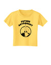 Future Astronaut Toddler T-Shirt-Toddler T-Shirt-TooLoud-Yellow-2T-Davson Sales