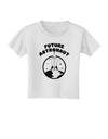 Future Astronaut Toddler T-Shirt-Toddler T-Shirt-TooLoud-White-2T-Davson Sales