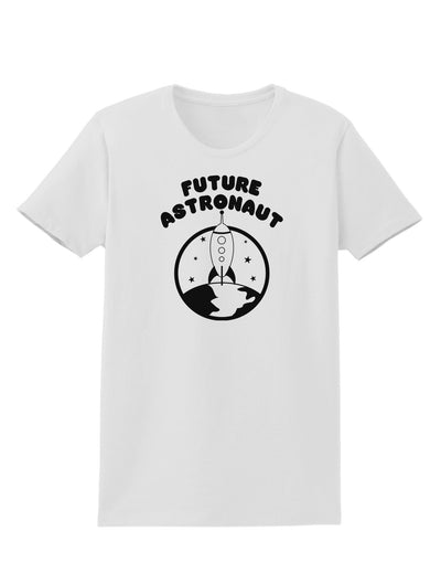 Future Astronaut Womens T-Shirt-Womens T-Shirt-TooLoud-White-X-Small-Davson Sales