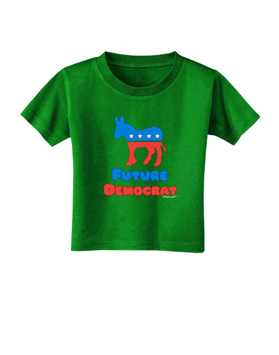 Future Democrat Toddler T-Shirt Dark-Toddler T-Shirt-TooLoud-Clover-Green-2T-Davson Sales