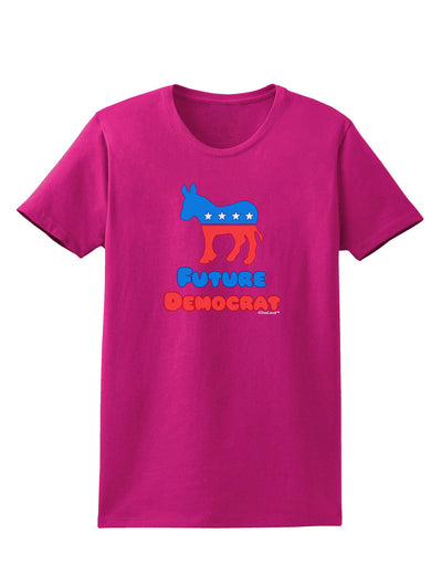 Future Democrat Womens Dark T-Shirt-TooLoud-Hot-Pink-Small-Davson Sales