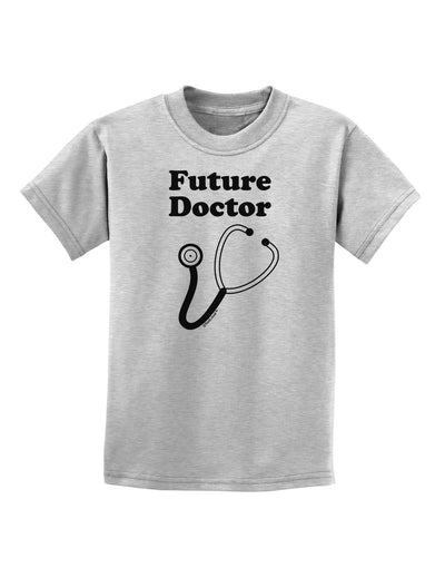 Future Doctor Childrens T-Shirt-Childrens T-Shirt-TooLoud-AshGray-X-Small-Davson Sales