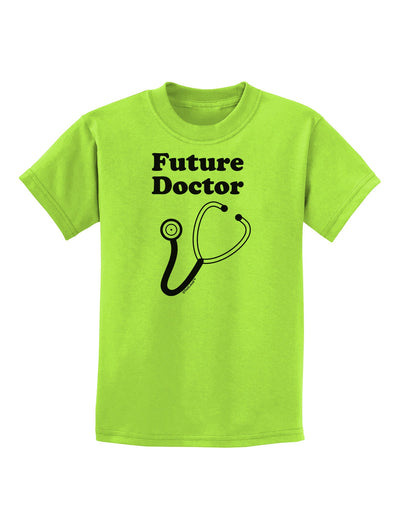 Future Doctor Childrens T-Shirt-Childrens T-Shirt-TooLoud-Lime-Green-X-Small-Davson Sales