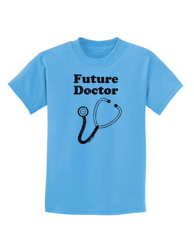 Future Doctor Distressed Childrens T-Shirt-Childrens T-Shirt-TooLoud-Aquatic-Blue-X-Small-Davson Sales