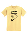 Future Doctor Distressed Childrens T-Shirt-Childrens T-Shirt-TooLoud-Daffodil-Yellow-X-Small-Davson Sales