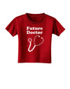 Future Doctor Distressed Toddler T-Shirt Dark-Toddler T-Shirt-TooLoud-Red-2T-Davson Sales