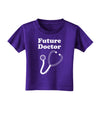 Future Doctor Toddler T-Shirt Dark-Toddler T-Shirt-TooLoud-Purple-2T-Davson Sales