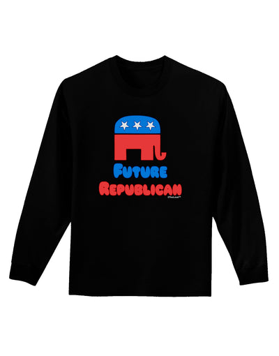 Future Republican Adult Long Sleeve Dark T-Shirt-TooLoud-Black-Small-Davson Sales