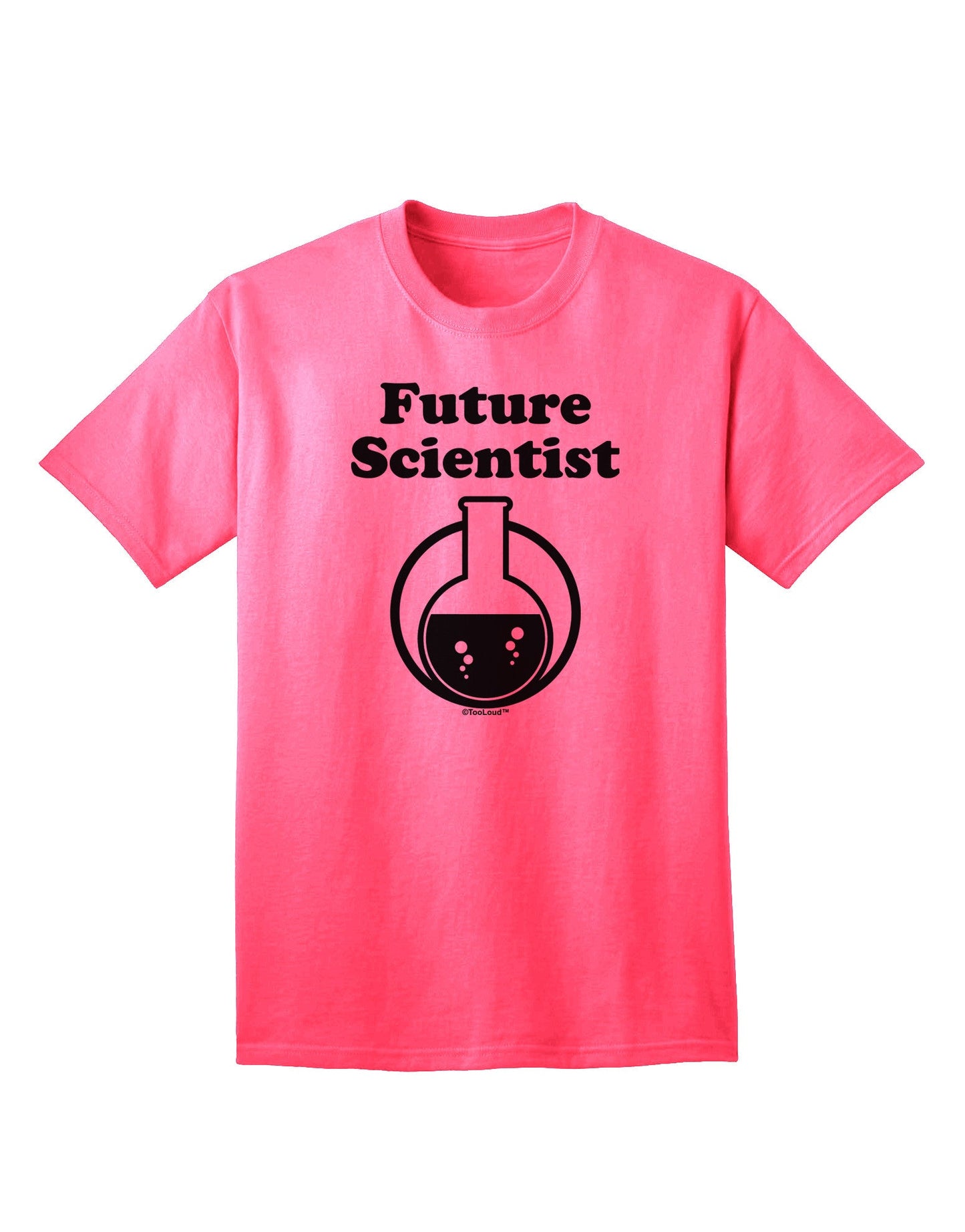 Future Scientist Adult T-Shirt-Mens T-Shirt-TooLoud-Neon-Pink-Small-Davson Sales