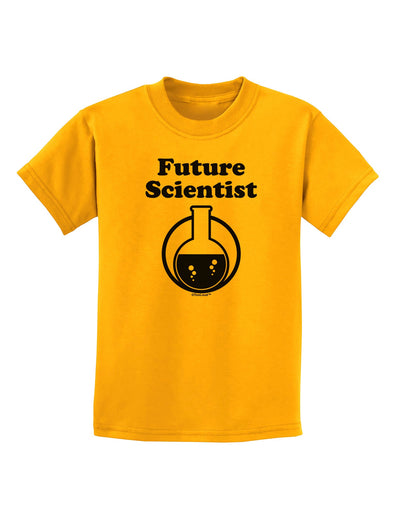 Future Scientist Childrens T-Shirt-Childrens T-Shirt-TooLoud-Gold-X-Small-Davson Sales