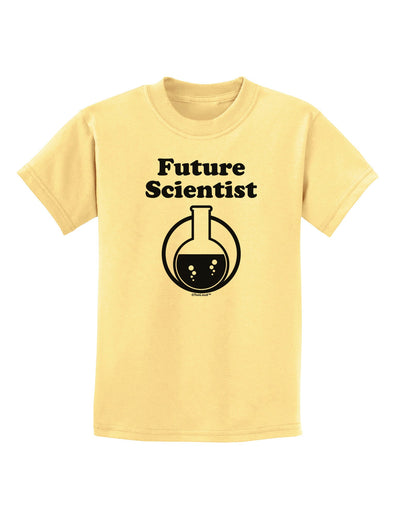 Future Scientist Childrens T-Shirt-Childrens T-Shirt-TooLoud-Daffodil-Yellow-X-Small-Davson Sales