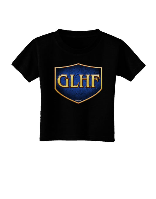 GLHF - Good Luck Have Fun Toddler T-Shirt Dark by TooLoud-Toddler T-Shirt-TooLoud-Black-2T-Davson Sales