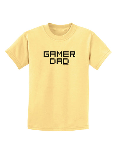 Gamer Dad Childrens T-Shirt by TooLoud-TooLoud-Daffodil-Yellow-X-Small-Davson Sales