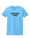 Gamer Dad Womens T-Shirt by TooLoud-TooLoud-Aquatic-Blue-X-Small-Davson Sales