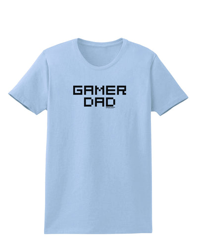 Gamer Dad Womens T-Shirt by TooLoud-TooLoud-Light-Blue-X-Small-Davson Sales