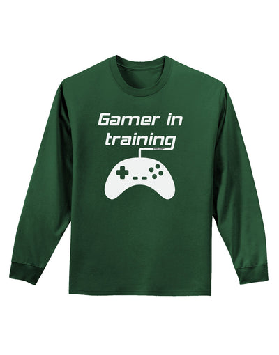 Gamer In Training BnW Adult Long Sleeve Dark T-Shirt-TooLoud-Dark-Green-Small-Davson Sales