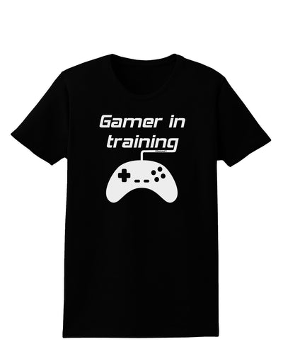 Gamer In Training BnW Womens Dark T-Shirt-TooLoud-Black-X-Small-Davson Sales