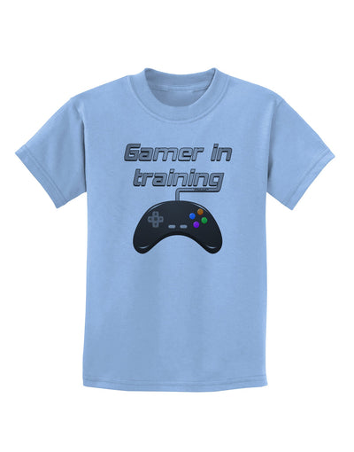 Gamer In Training Color Childrens T-Shirt-Childrens T-Shirt-TooLoud-Light-Blue-X-Small-Davson Sales