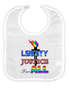 Gay Equality Liberty Justice for All Baby Bib