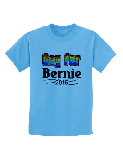 Gay for Bernie Childrens T-Shirt-Childrens T-Shirt-TooLoud-Aquatic-Blue-X-Small-Davson Sales