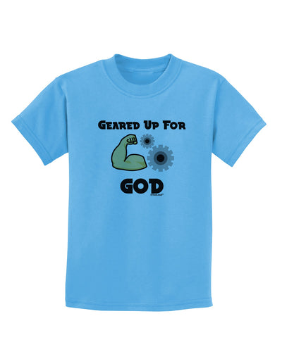 Geared Up For God Childrens T-Shirt by TooLoud-TooLoud-Aquatic-Blue-X-Small-Davson Sales