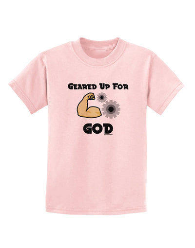 Geared Up For God Childrens T-Shirt by TooLoud-TooLoud-PalePink-X-Small-Davson Sales