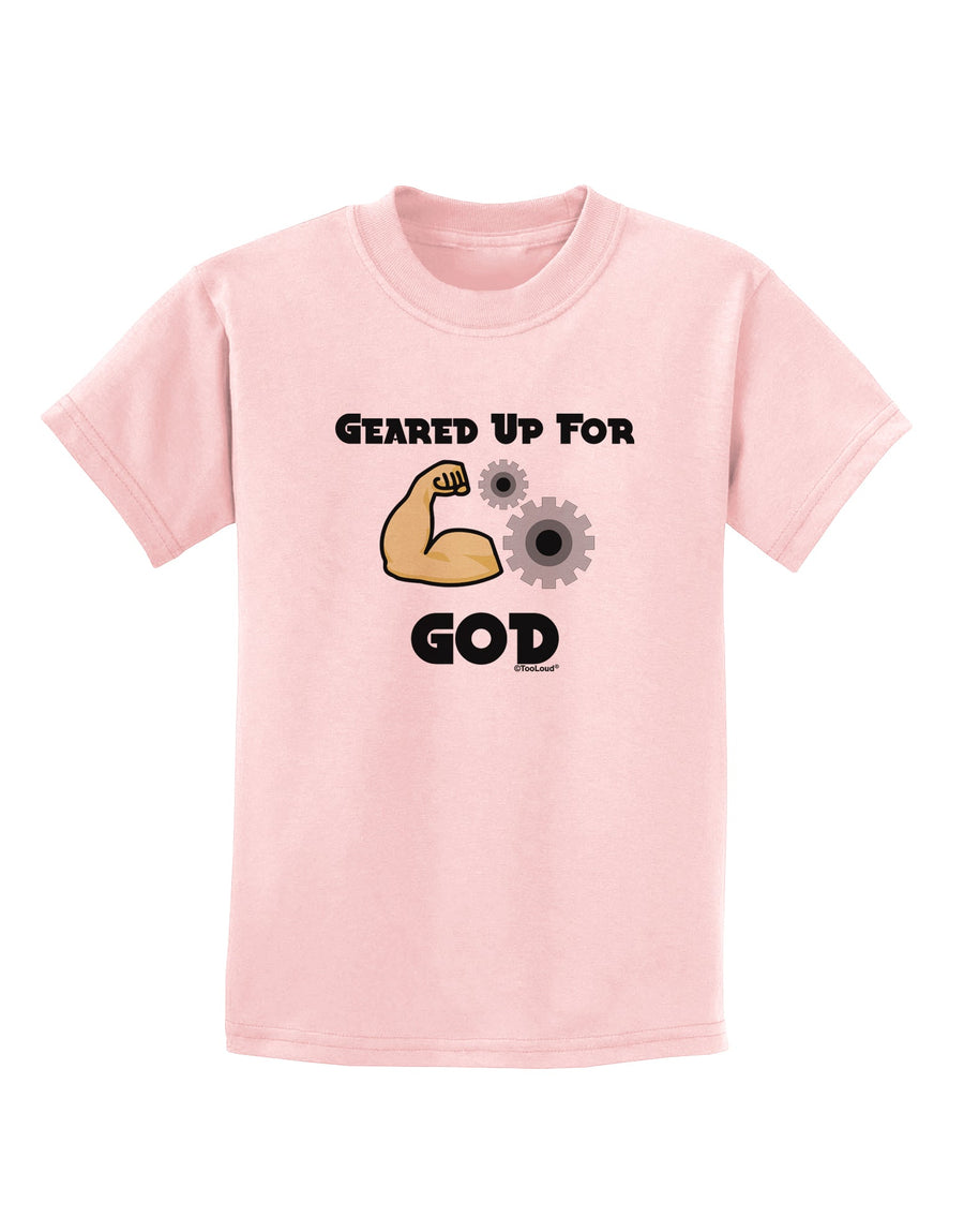 Geared Up For God Childrens T-Shirt by TooLoud-TooLoud-White-X-Small-Davson Sales