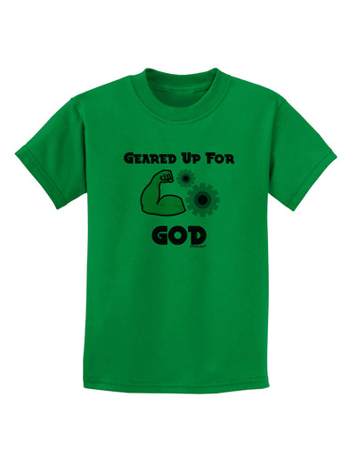 Geared Up For God Childrens T-Shirt by TooLoud-TooLoud-Kelly-Green-X-Small-Davson Sales