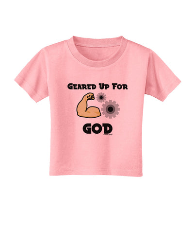 Geared Up For God Toddler T-Shirt by TooLoud-Toddler T-Shirt-TooLoud-Candy-Pink-2T-Davson Sales