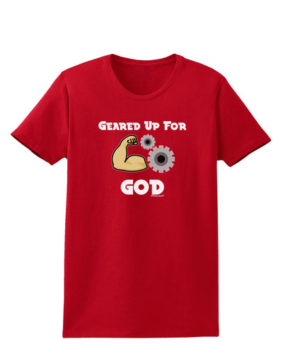 Geared Up For God Womens Dark T-Shirt by TooLoud-TooLoud-Red-X-Small-Davson Sales