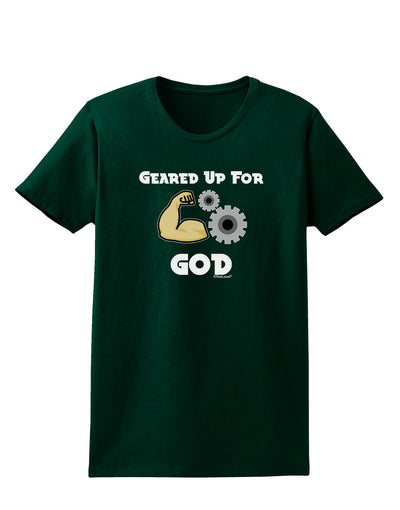 Geared Up For God Womens Dark T-Shirt by TooLoud-TooLoud-Forest-Green-Small-Davson Sales