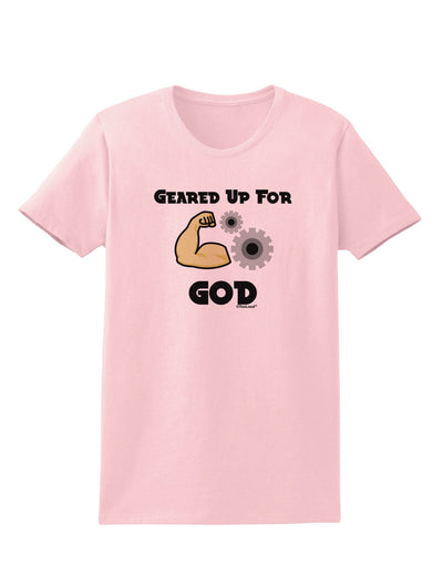 Geared Up For God Womens T-Shirt by TooLoud-TooLoud-PalePink-X-Small-Davson Sales