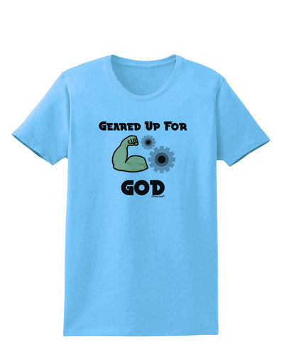 Geared Up For God Womens T-Shirt by TooLoud-TooLoud-Aquatic-Blue-X-Small-Davson Sales