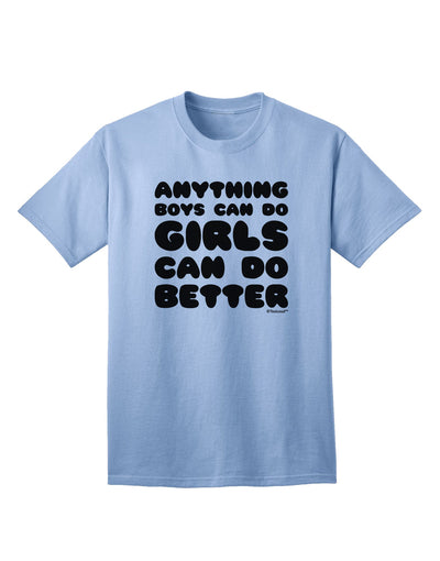 Gender-Inclusive Empowerment Adult T-Shirt: Anything Boys Can Do, Girls Can Do Better, by TooLoud-Mens T-shirts-TooLoud-Light-Blue-Small-Davson Sales