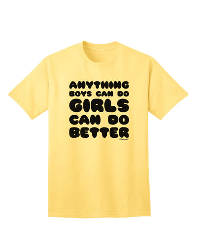 Gender-Inclusive Empowerment Adult T-Shirt: Anything Boys Can Do, Girls Can Do Better, by TooLoud-Mens T-shirts-TooLoud-Yellow-Small-Davson Sales