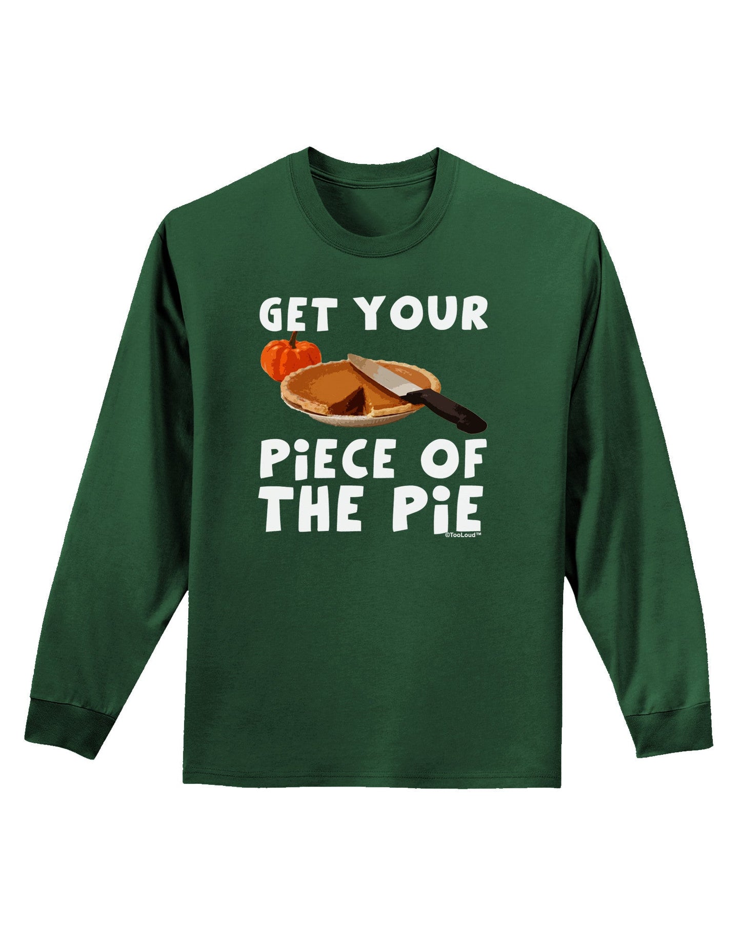 Get Your Piece Adult Long Sleeve Dark T-Shirt-TooLoud-Dark-Green-Small-Davson Sales