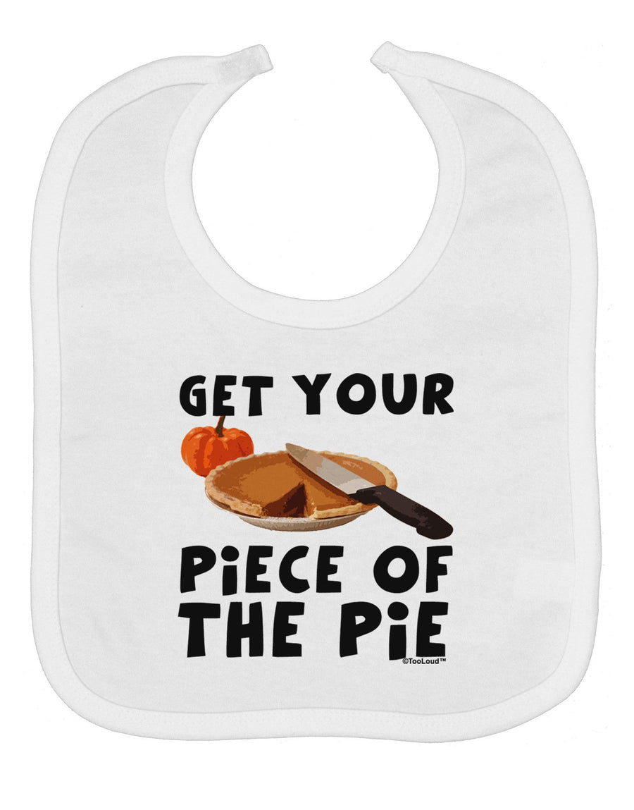 Get Your Piece Baby Bib