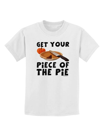 Get Your Piece Childrens T-Shirt-Childrens T-Shirt-TooLoud-White-X-Small-Davson Sales