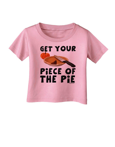 Get Your Piece Infant T-Shirt-Infant T-Shirt-TooLoud-Candy-Pink-06-Months-Davson Sales