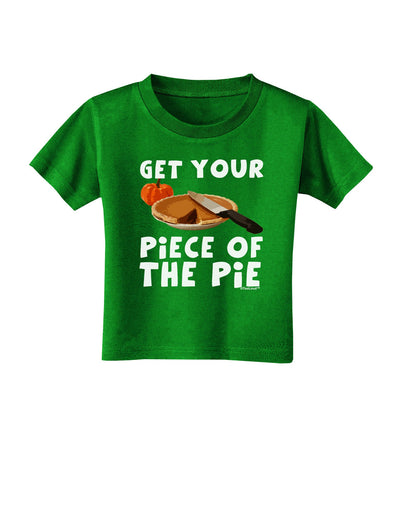 Get Your Piece Toddler T-Shirt Dark-Toddler T-Shirt-TooLoud-Clover-Green-2T-Davson Sales