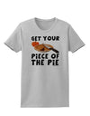 Get Your Piece Womens T-Shirt-Womens T-Shirt-TooLoud-AshGray-X-Small-Davson Sales