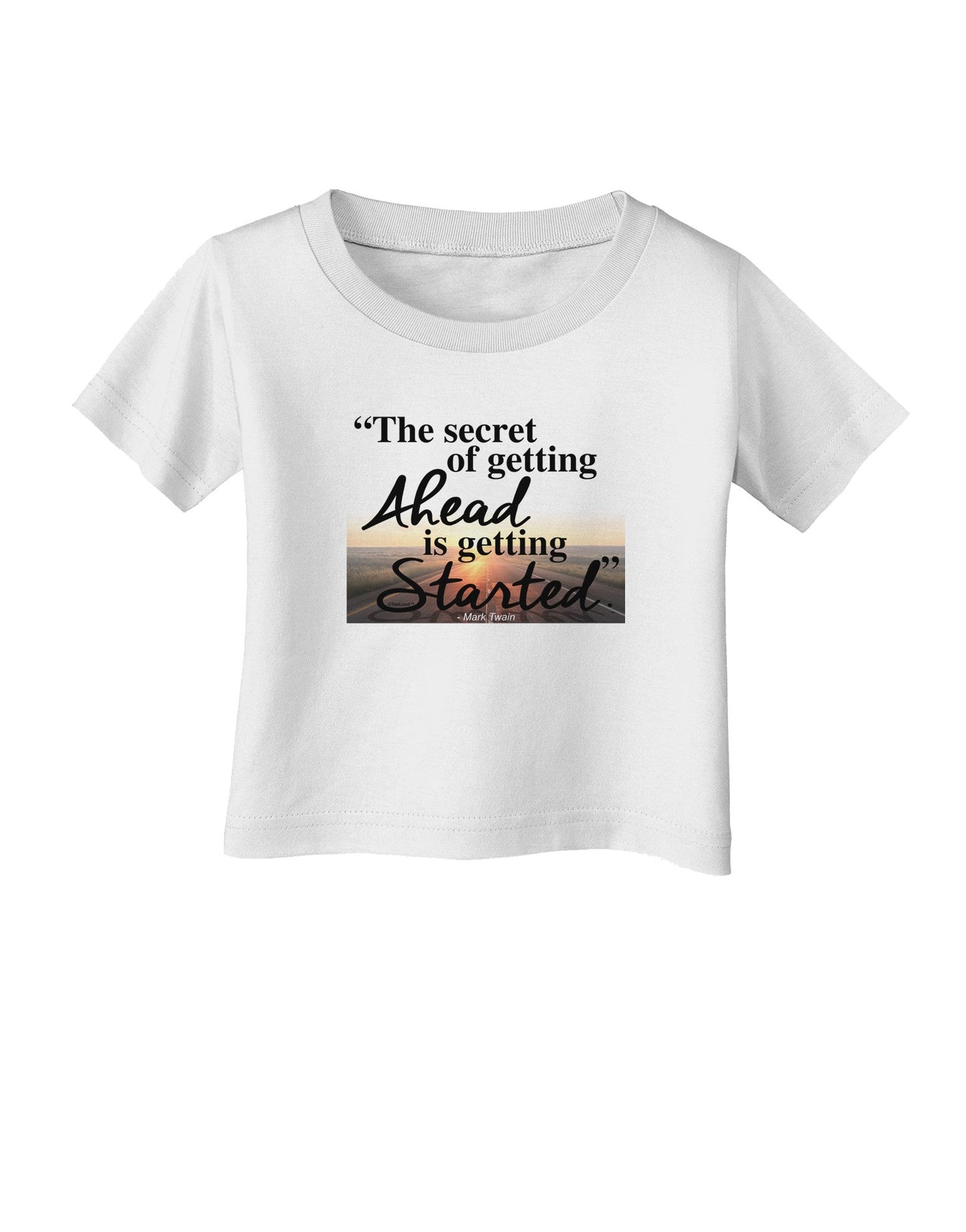 Getting Ahead Mark Twain Infant T-Shirt-Infant T-Shirt-TooLoud-White-06-Months-Davson Sales