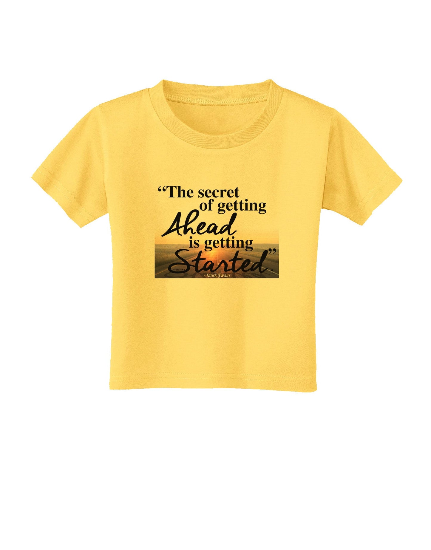 Getting Ahead Mark Twain Toddler T-Shirt-Toddler T-Shirt-TooLoud-Yellow-2T-Davson Sales