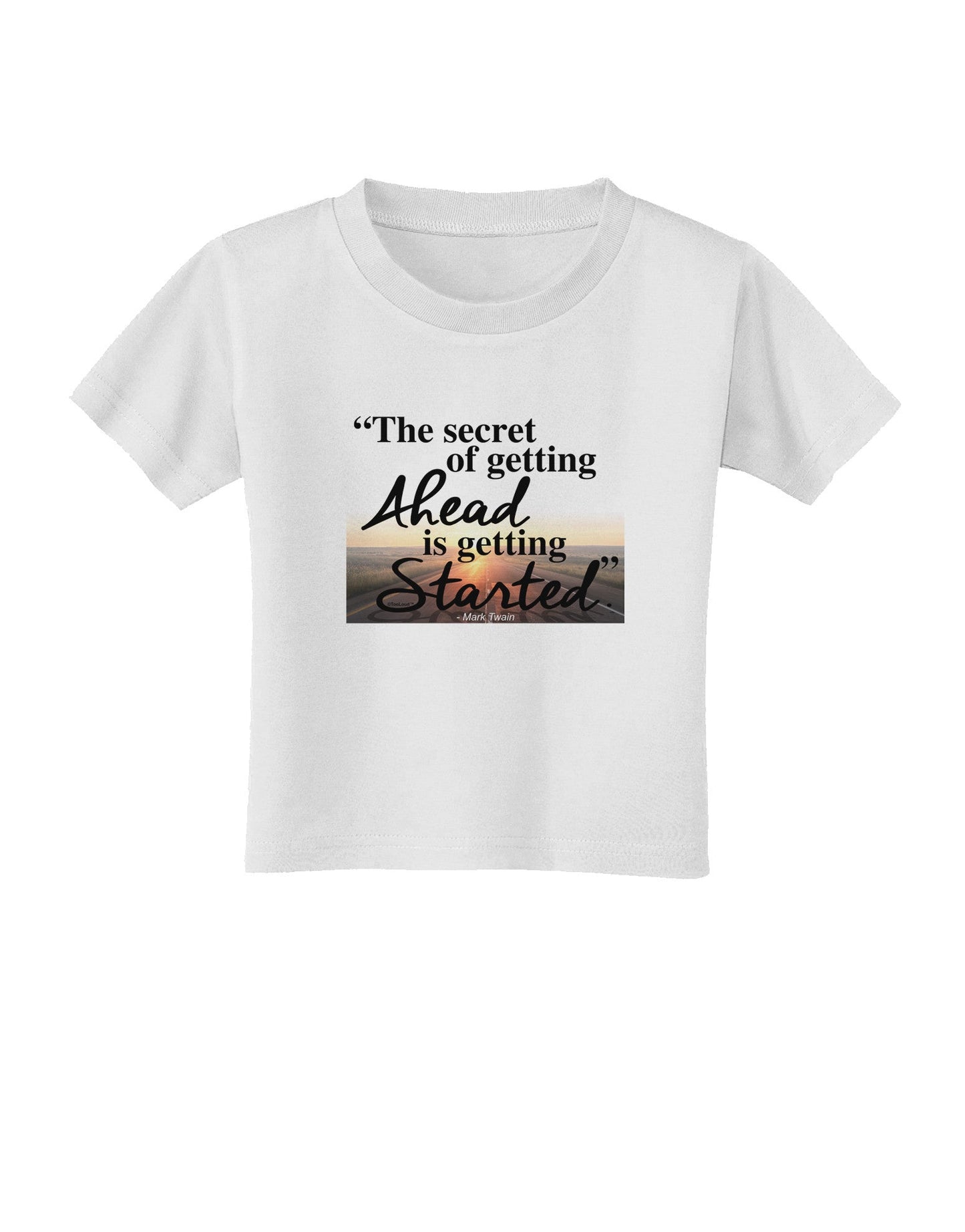 Getting Ahead Mark Twain Toddler T-Shirt-Toddler T-Shirt-TooLoud-White-2T-Davson Sales
