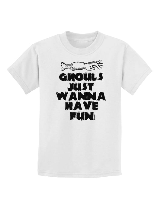 Ghouls Just Wanna Have Fun Childrens T-Shirt-Childrens T-Shirt-TooLoud-White-X-Small-Davson Sales